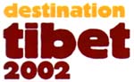 Destination Tibet 2002